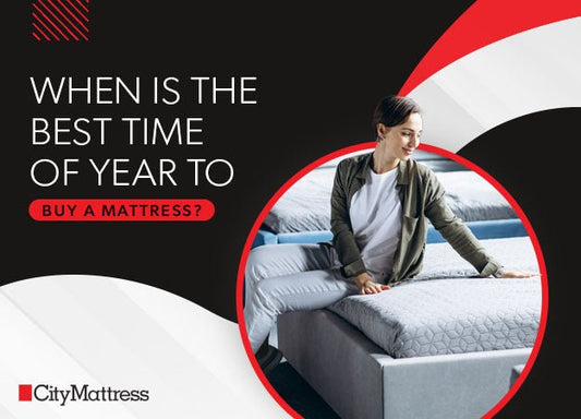 When Is the Best Time of Year to Buy a Mattress - City Mattress